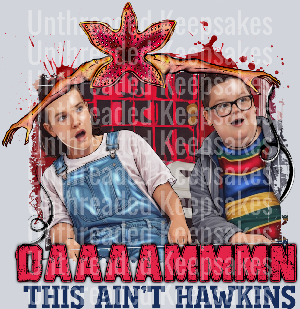 damn this ainΓÇÖt hawkins DTF Transfer