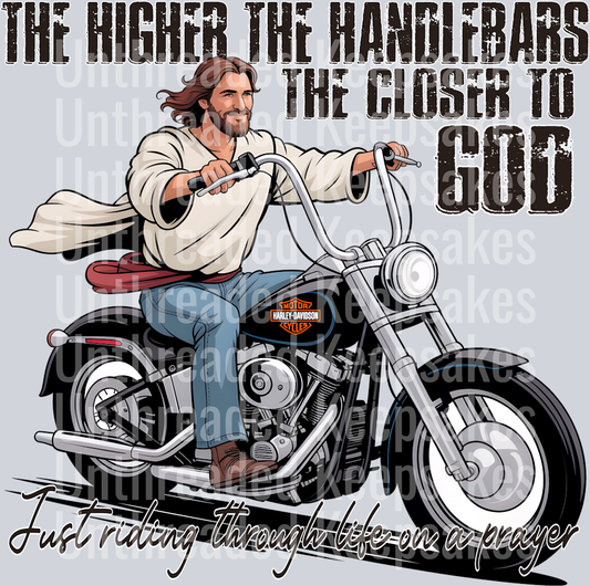The Higher The Handlebars The Closer To God DTF Transfer