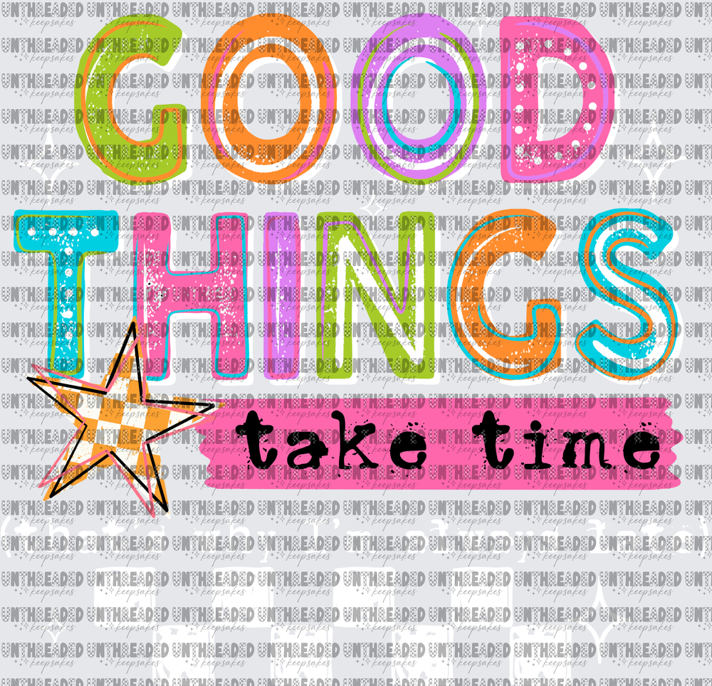 Good Things Take Time Colorful Retro Typography Star