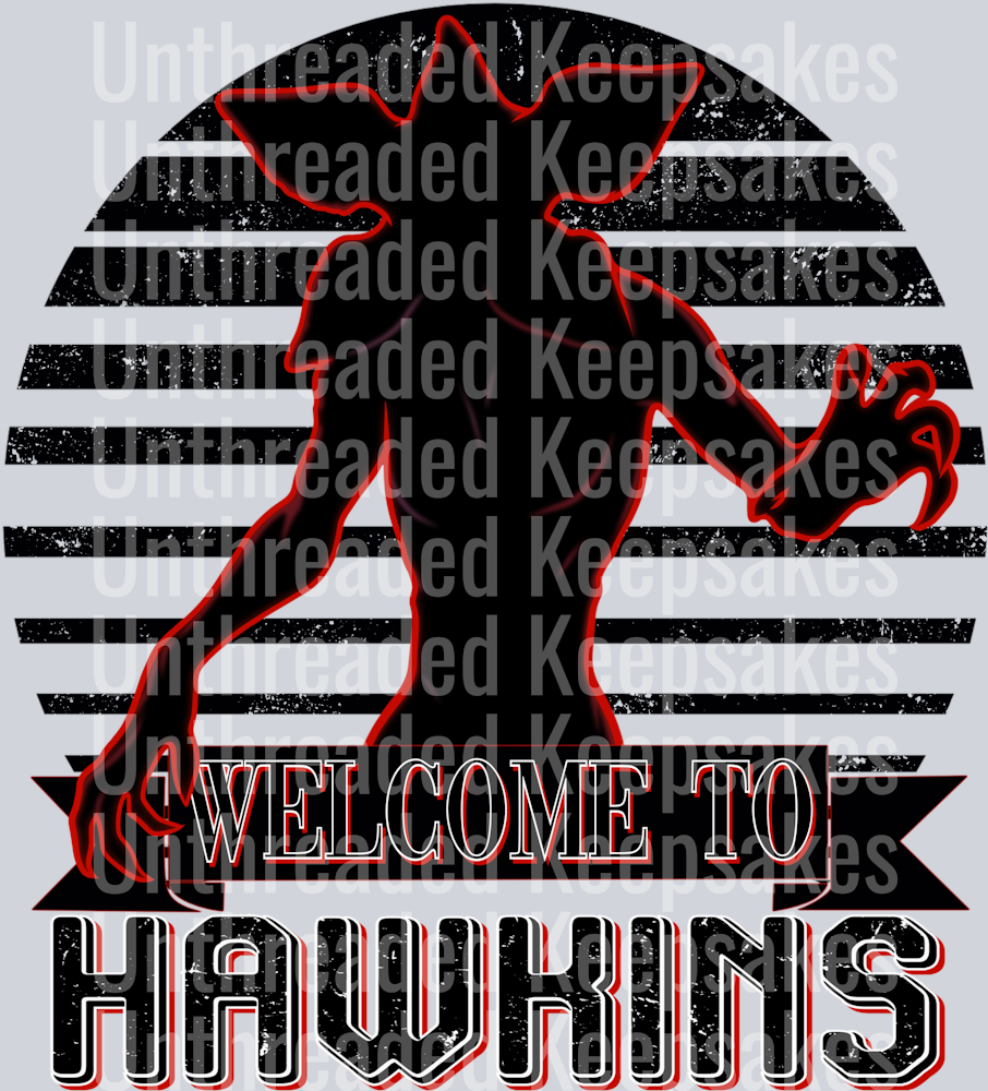 Welcome To Hawkins DTF Transfer