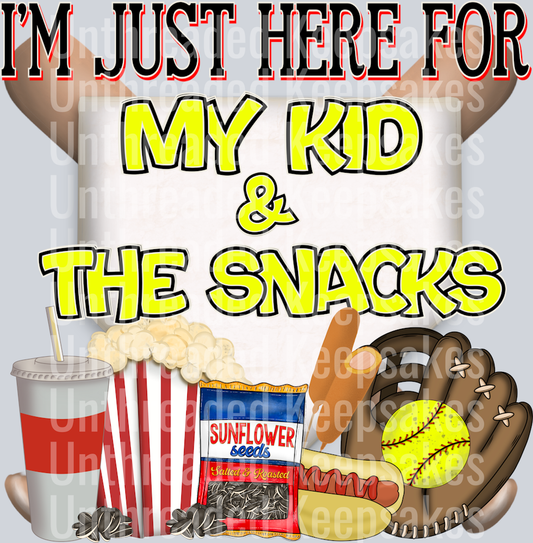Just Here For My Kid and the Snacks Softball DTF Transfer
