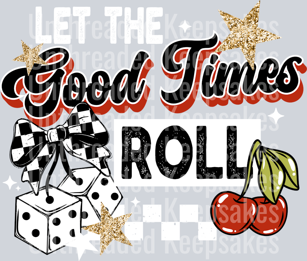 Let_The_Good_Times_Roll_White_Stars DTF Transfer