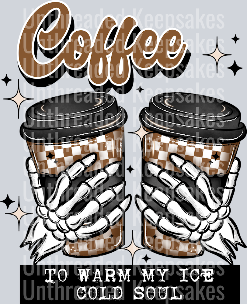 Coffee_To_Warm_My_Cold_SoulDTF Transfer
