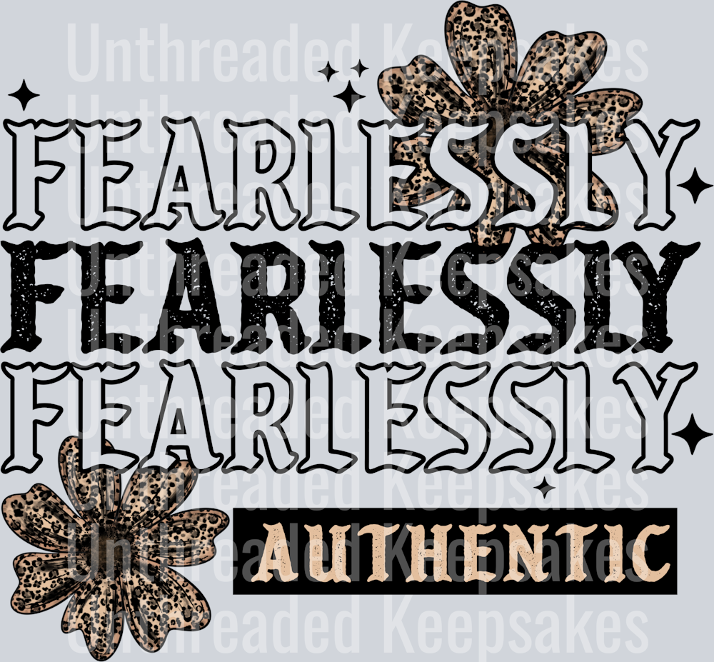 Fearlessly authentic black  DTF Transfer