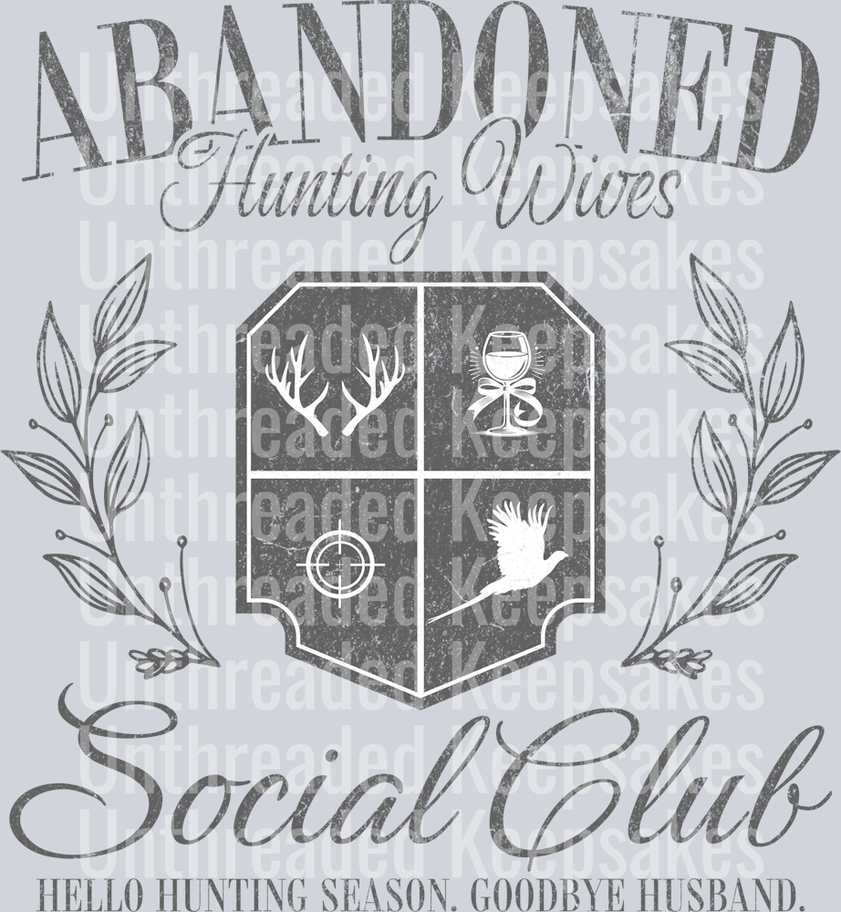 Abandoned Hunting Wives Social Club DTF Transfer
