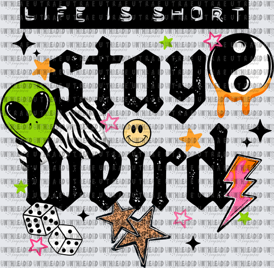 Life_Is_Short_Stay_Weird_Black