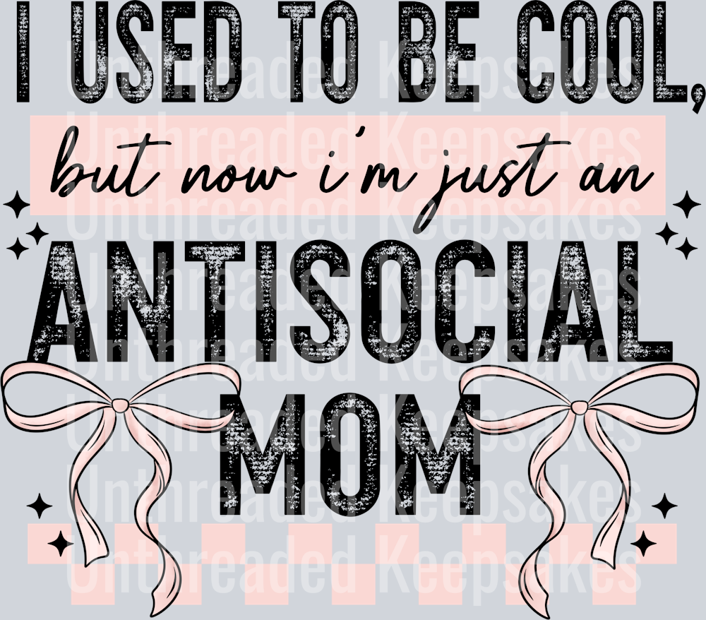 Antisocial_Mom_Black_And_Pink_ DTF Transfer