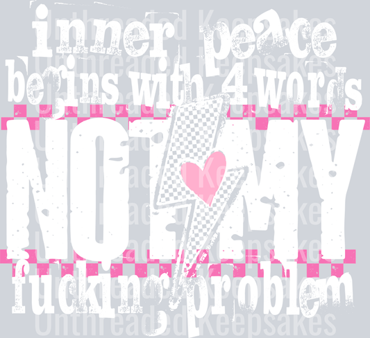 InnerPeaceNotMy2-DTF Transfer