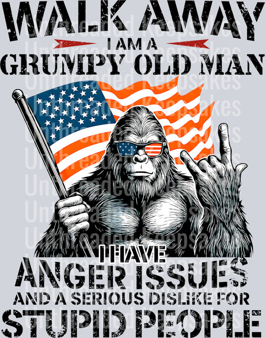 Gorilla Walk Away I Am A Grumpy Old Man I Have Anger Issues And A Serious Dislike For Stupid PeopleDTF Transfer