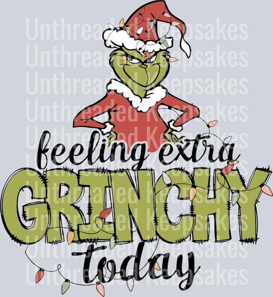 Feeling Extra Grinchy Today Christmas Lights DTF Transfer