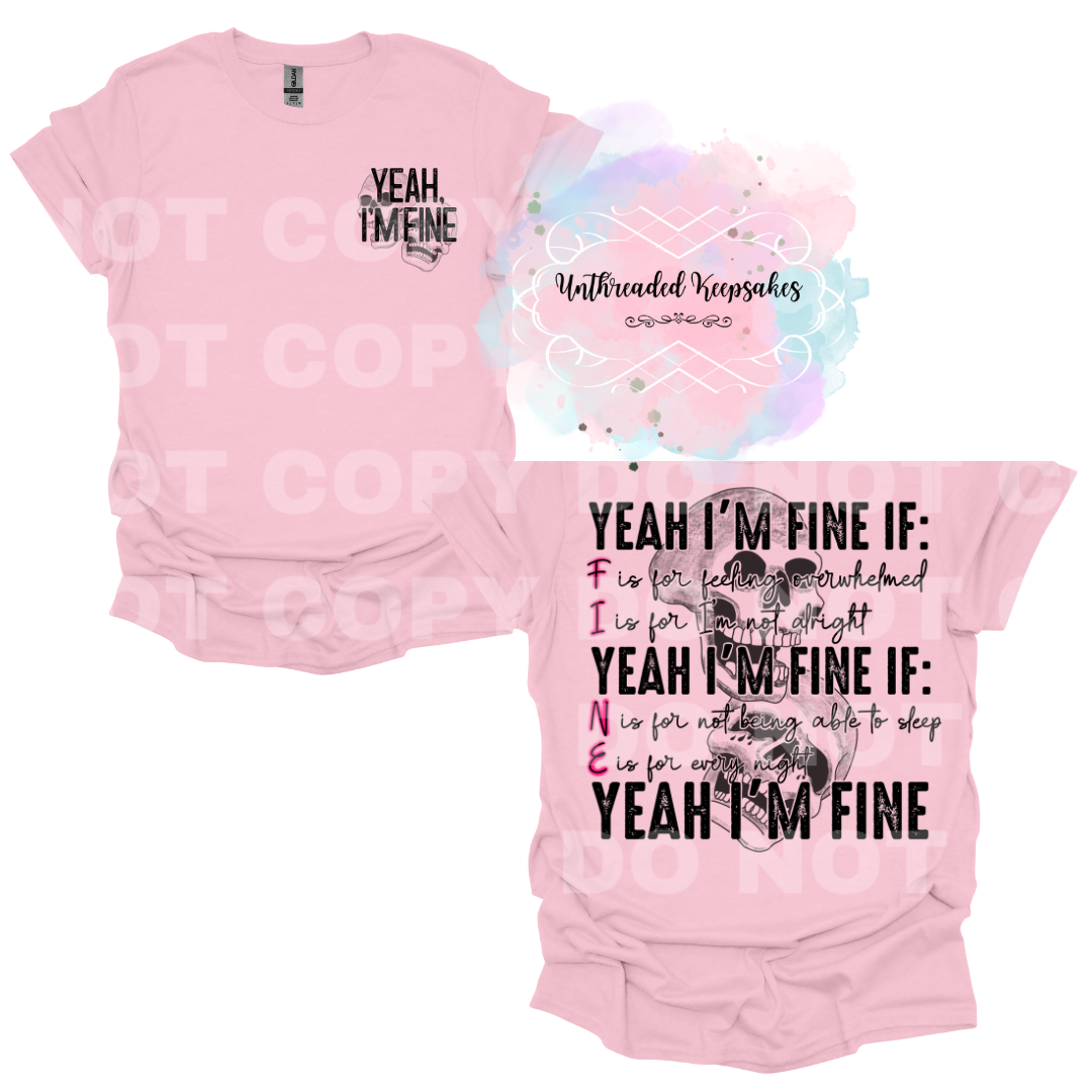 Yeah Im Fine T-Shirt