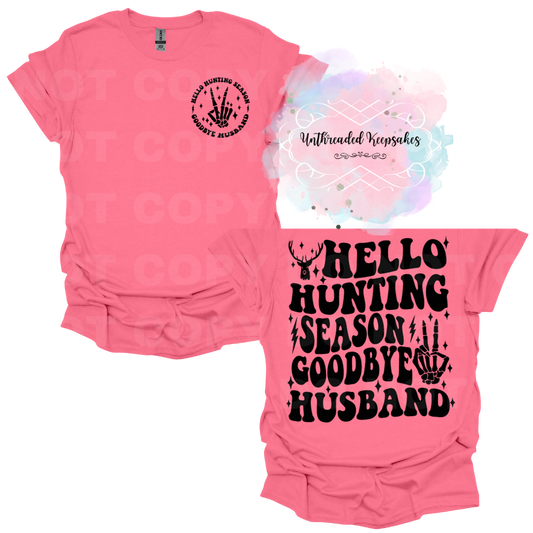 Hello Hunting Season Goodbye Husband T-Shirt