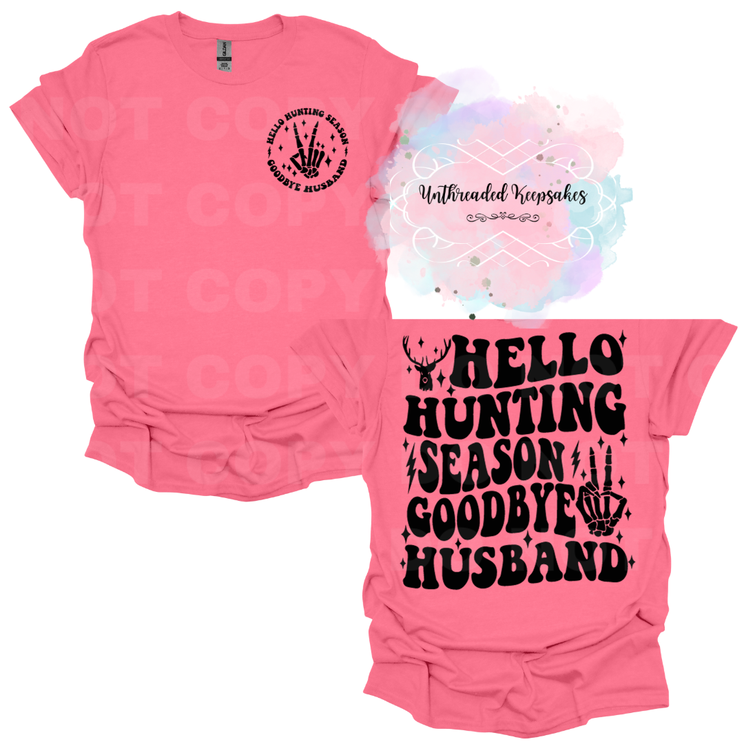 Hello Hunting Season Goodbye Husband T-Shirt